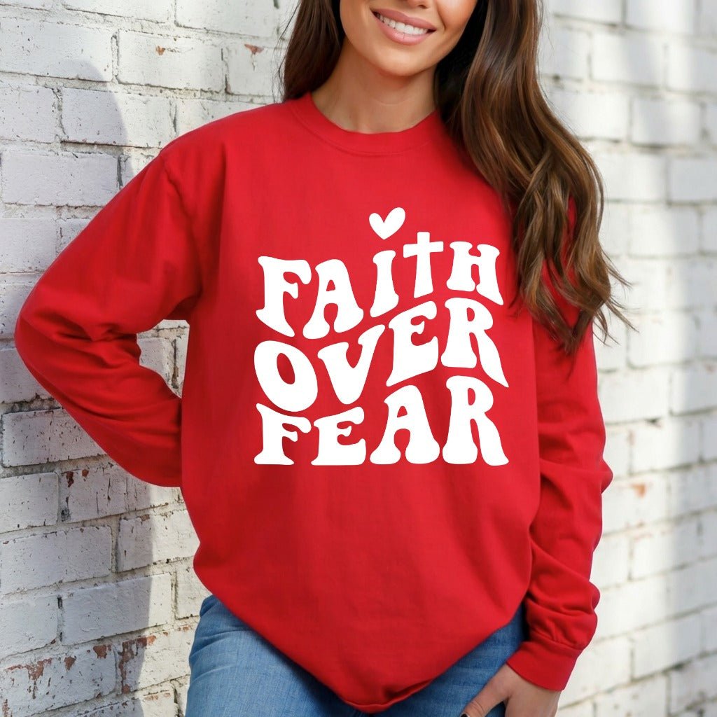Faith Over Fear | Bold & Empowering Sweatshirt - Luckets.com