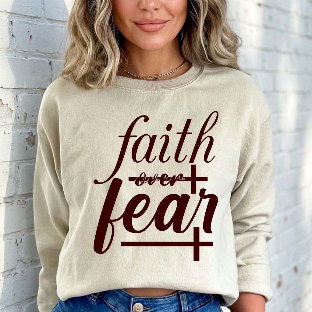 Faith Over Fear | Empowering Scripture Sweatshirt - Luckets.com