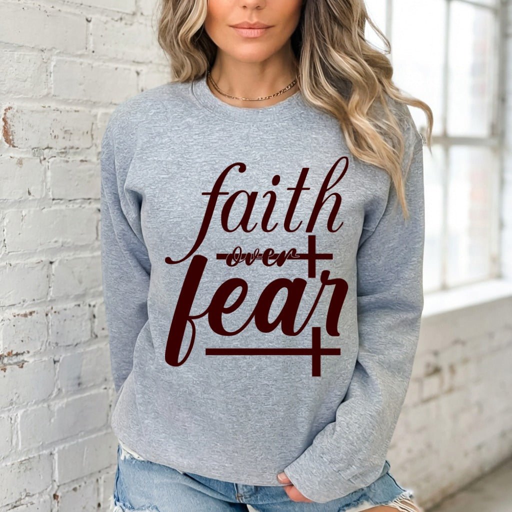 Faith Over Fear | Empowering Scripture Sweatshirt - Luckets.com