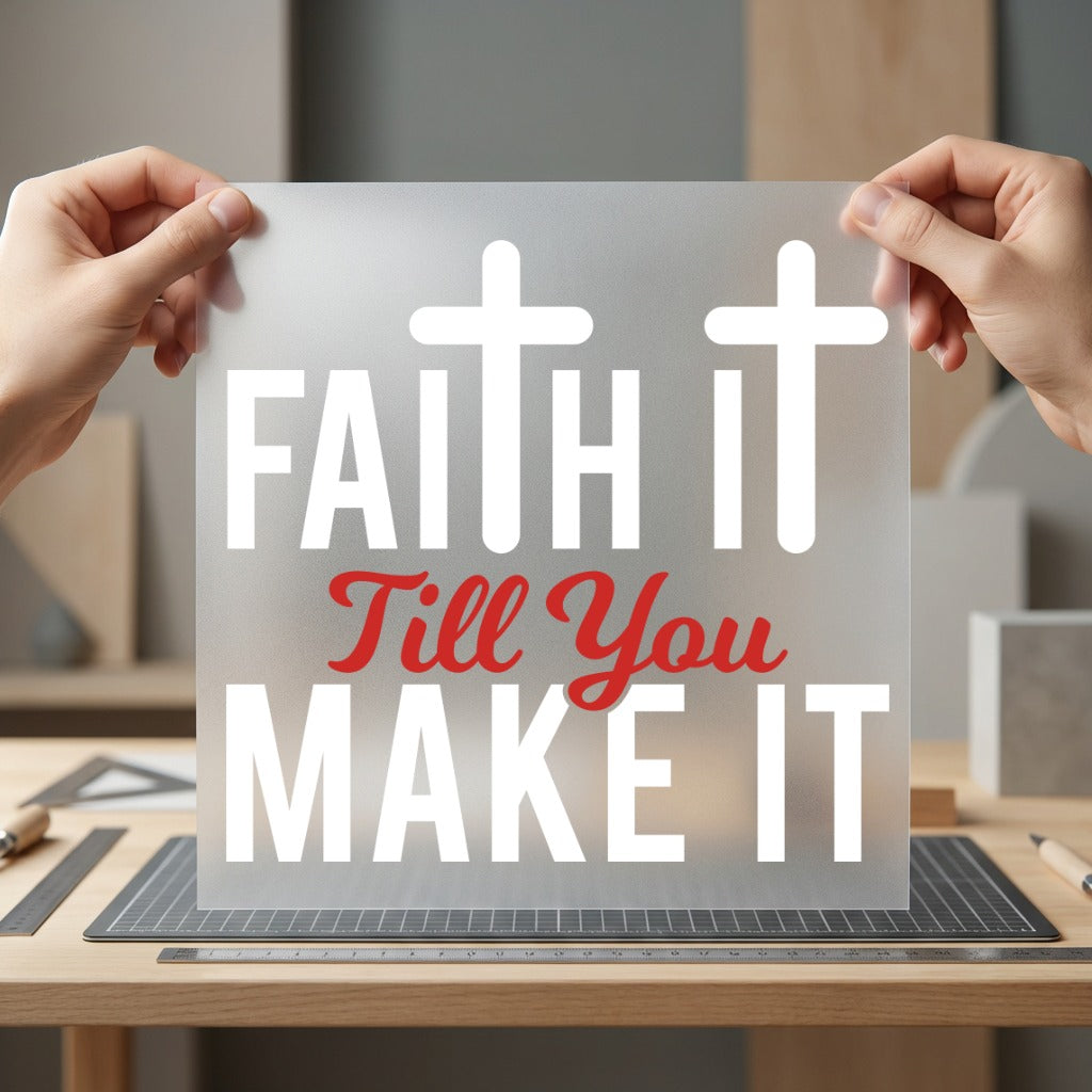 Faith Till You Make Christian Faith Ready to Press DTF Transfer for Dtf