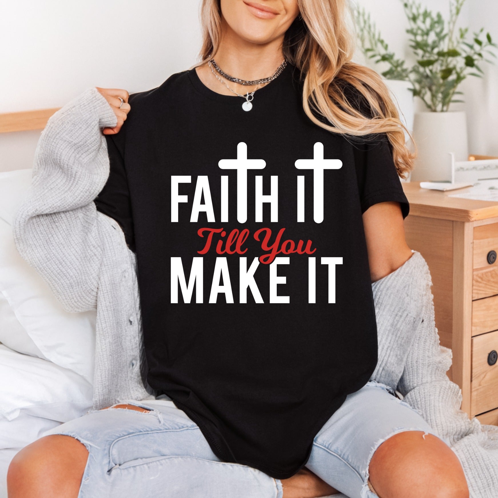Faith Till You Make Christian Faith Ready to Press DTF Transfer for Dtf