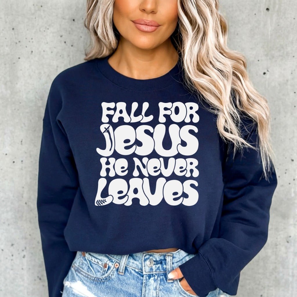 Fall For Jesus | Everlasting Faith Sweatshirt - Luckets.com