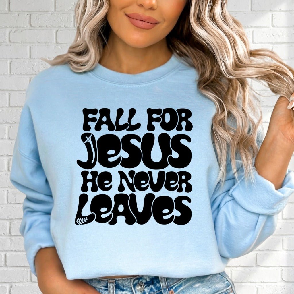 Fall For Jesus | Everlasting Faith Sweatshirt - Luckets.com