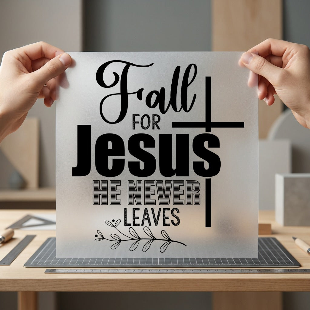 Fall Jesus Never Leaves Christian Faith Ready to Press DTF Transfer for Dtf