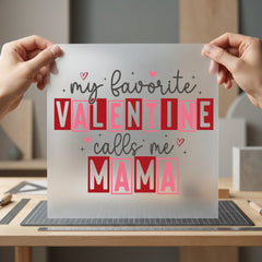 Favorite Valentine Calls Mama Valentine Mom Ready to Press DTF Transfer for Dtf