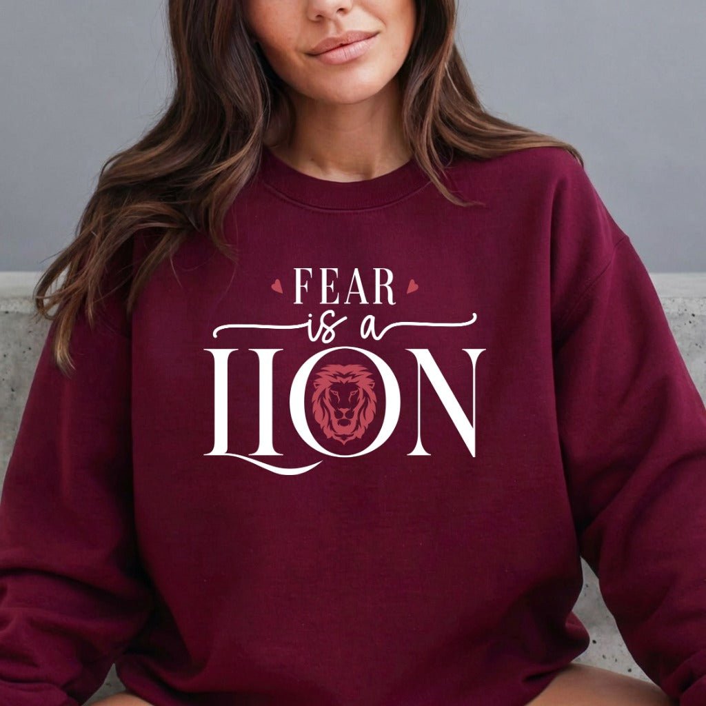 Fear is a Lion | Faith - Fueled Courage Sweatshirt - Luckets.com