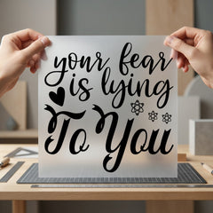 Fear Lying You Empowering Good Vibes Collection Growth Mindset Collection Ready to Press DTF Transfer for Dtf