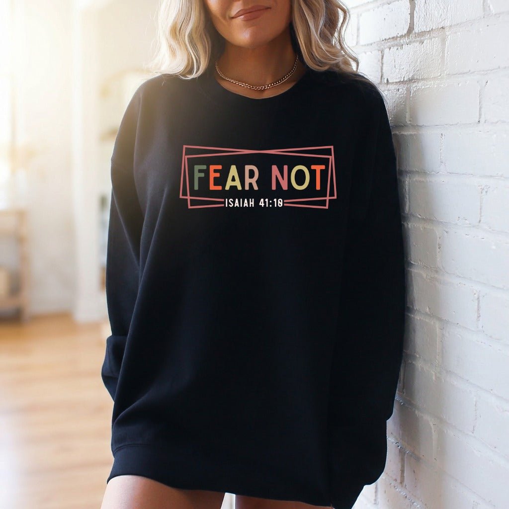 Fear Not Isaiah 41:10 | Scripture Affirmation Sweatshirt - Luckets.com