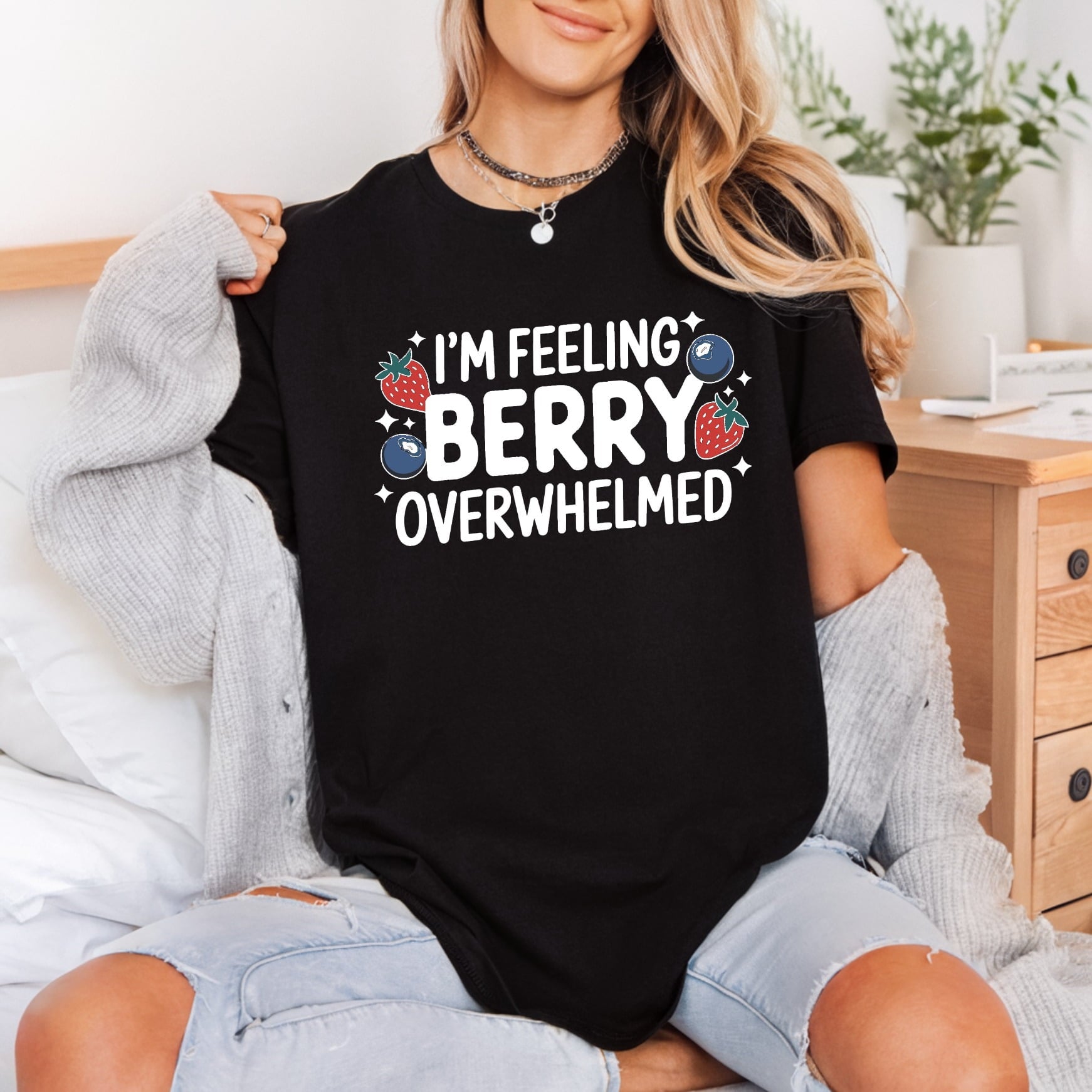 Feeling Berry Overwhelmed Humorous Funny Sarcastic Ready to Press DTF Transfer for Dtf