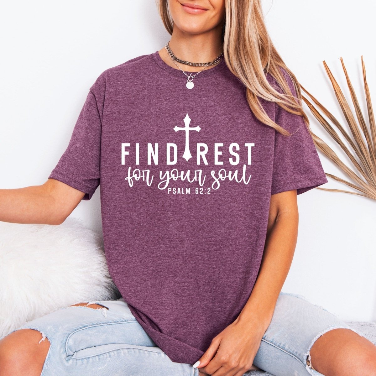 Find Rest For Your Soul | Psalm 62:2 Faith Tee - Luckets.com