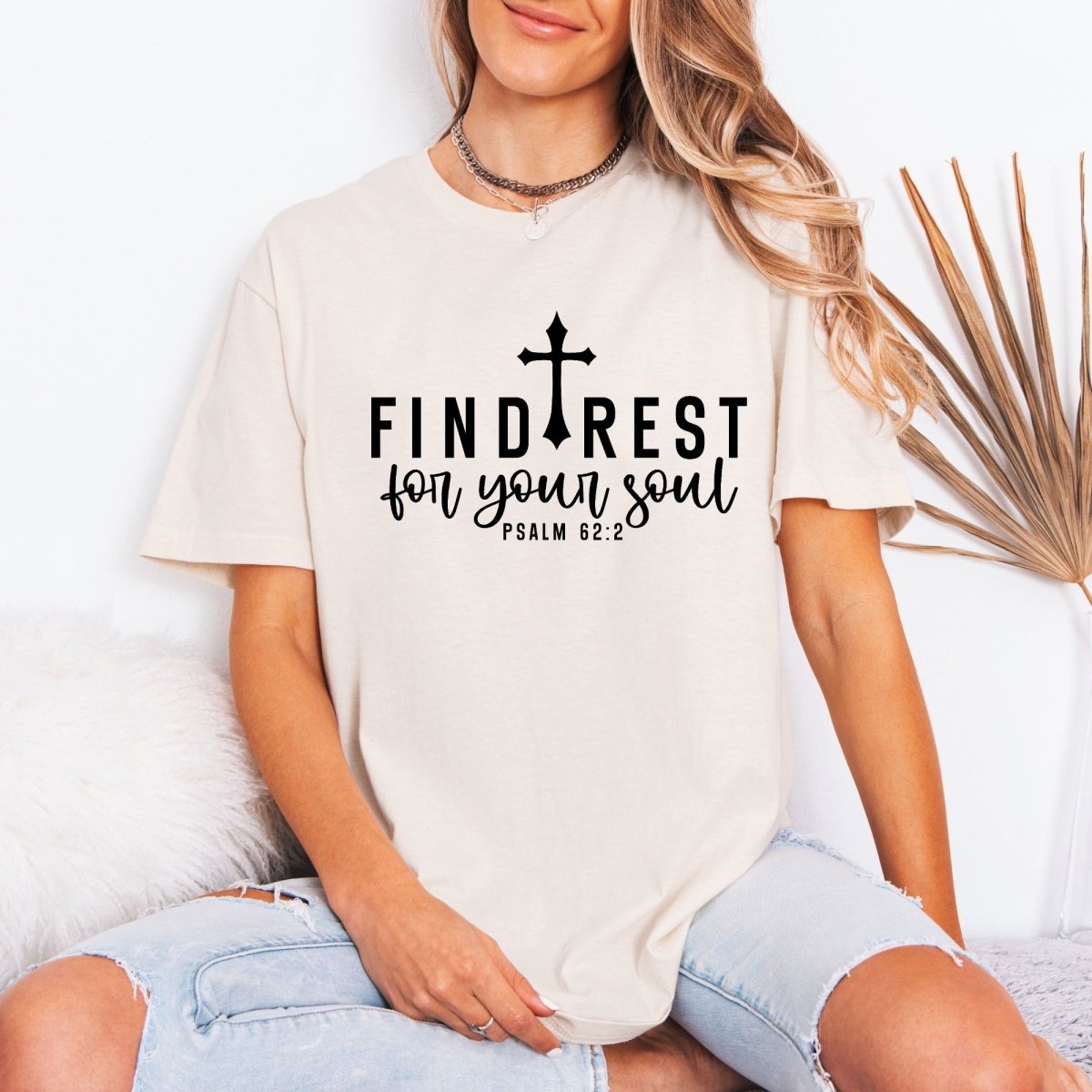 Find Rest For Your Soul | Psalm 62:2 Faith Tee - Luckets.com