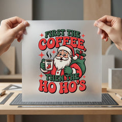 First Coffee Then Retro Christmas Funny Ready to Press DTF Transfer for Dtf