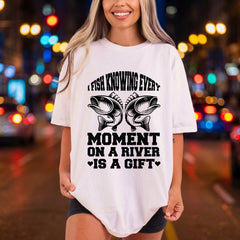 Fish Knowing Every Moment Dad Funny Ready to Press DTF Transfer for Dtf