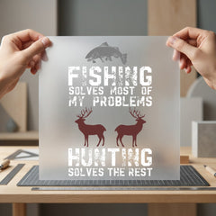 Fishing Hunting Solves Problems Dad Funny Ready to Press DTF Transfer for Dtf