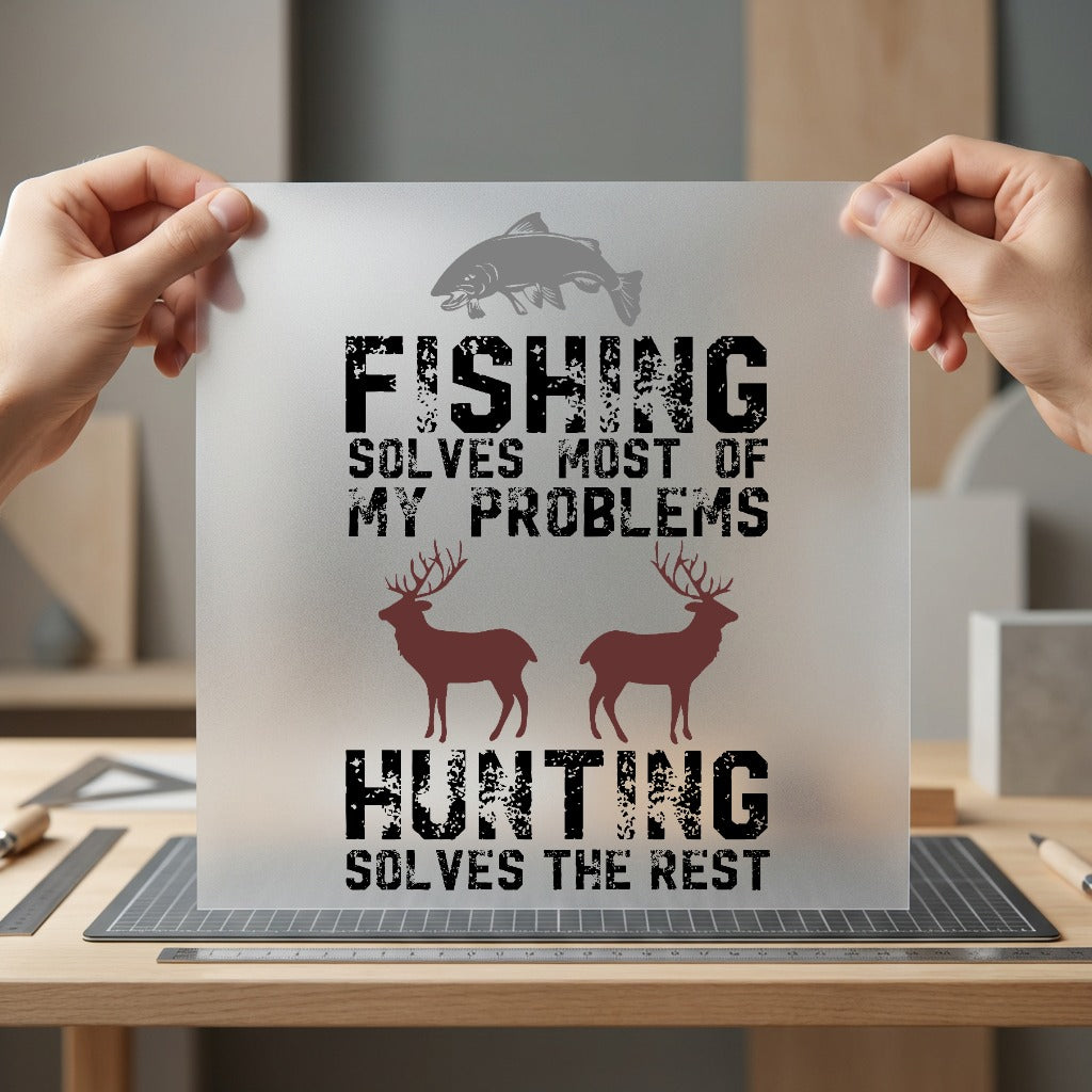 Fishing Hunting Solves Problems Dad Funny Ready to Press DTF Transfer for Dtf