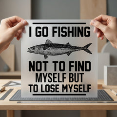 Fishing Not Find Myself Dad Funny Ready to Press DTF Transfer for Dtf