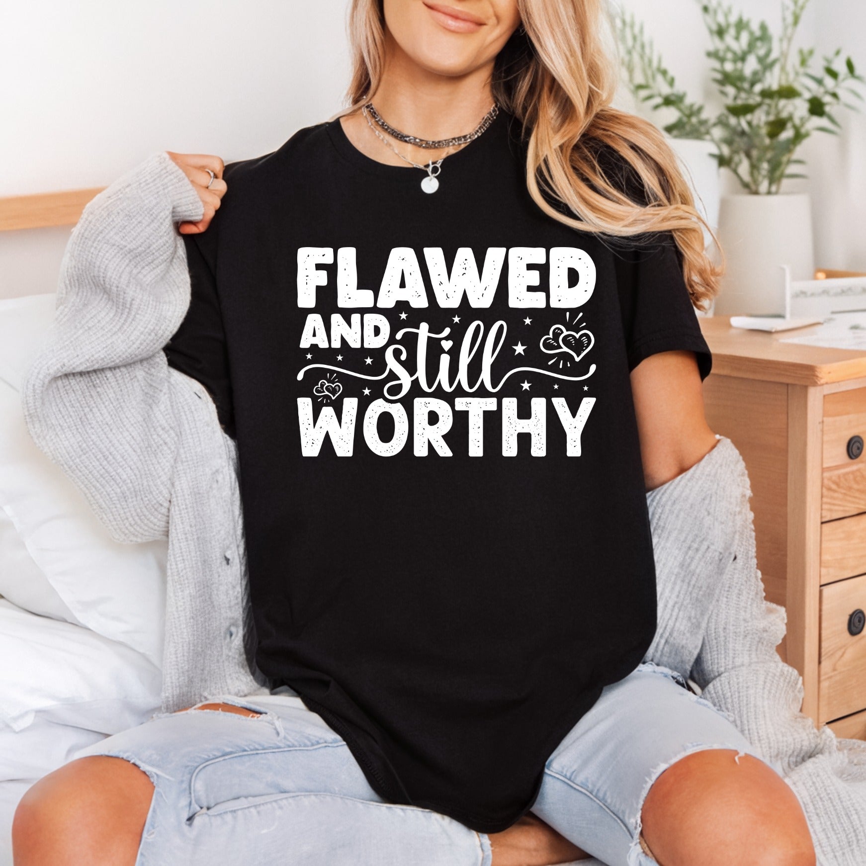 Flawed Still Worthy Motivational Affirmations Collection Positive Vibes Collection Ready to Press DTF Transfer for Dtf