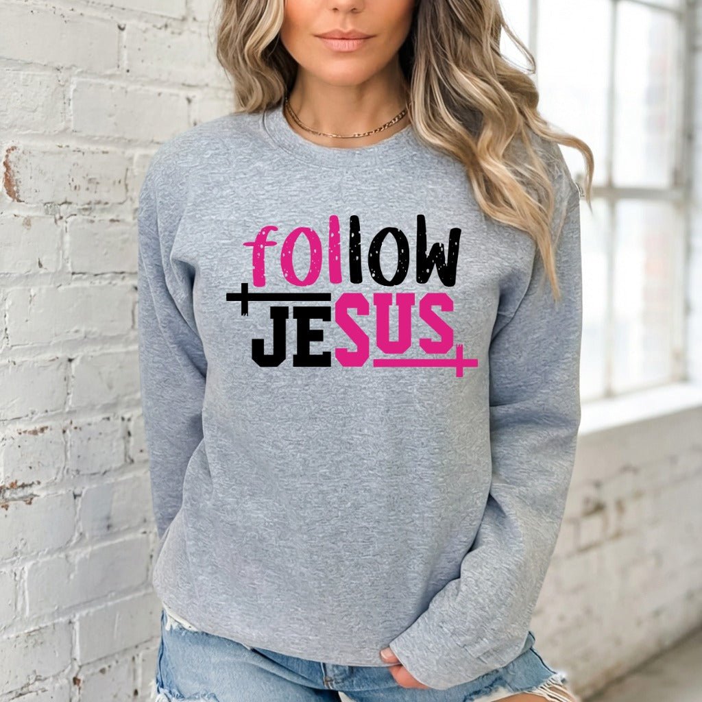 Follow Jesus | Bold Faith Statement Sweatshirt - Luckets.com