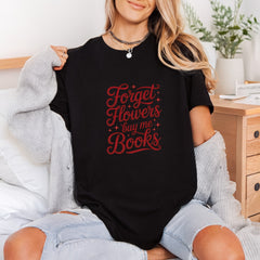 Forget Flowers Buy Books Retro Aesthetic Ready to Press DTF Transfer for Dtf