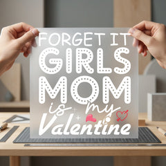 Forget Girls Mom Valentine Valentine Mom Ready to Press DTF Transfer for Dtf