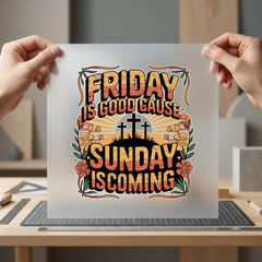 Friday Good Cause Sunday Christian Faith Ready to Press DTF Transfer for Dtf