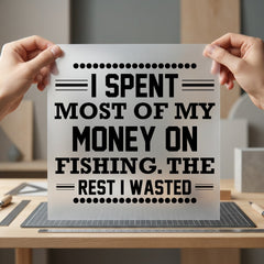 Funny Fishing Quote Humorous Dad Funny Ready to Press DTF Transfer for Dtf