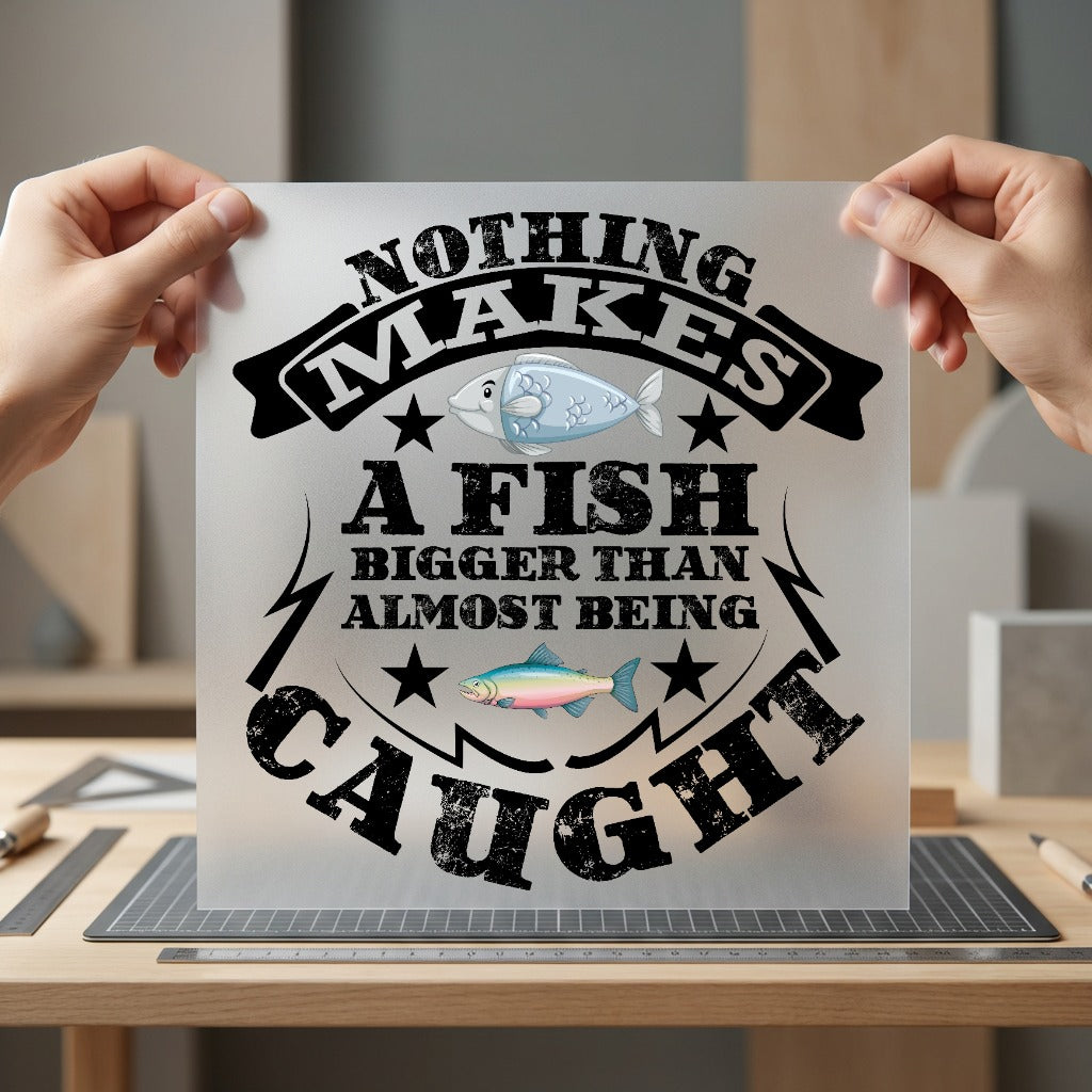 Funny Fishing Quote Humorous Dad Funny Ready to Press DTF Transfer for Dtf