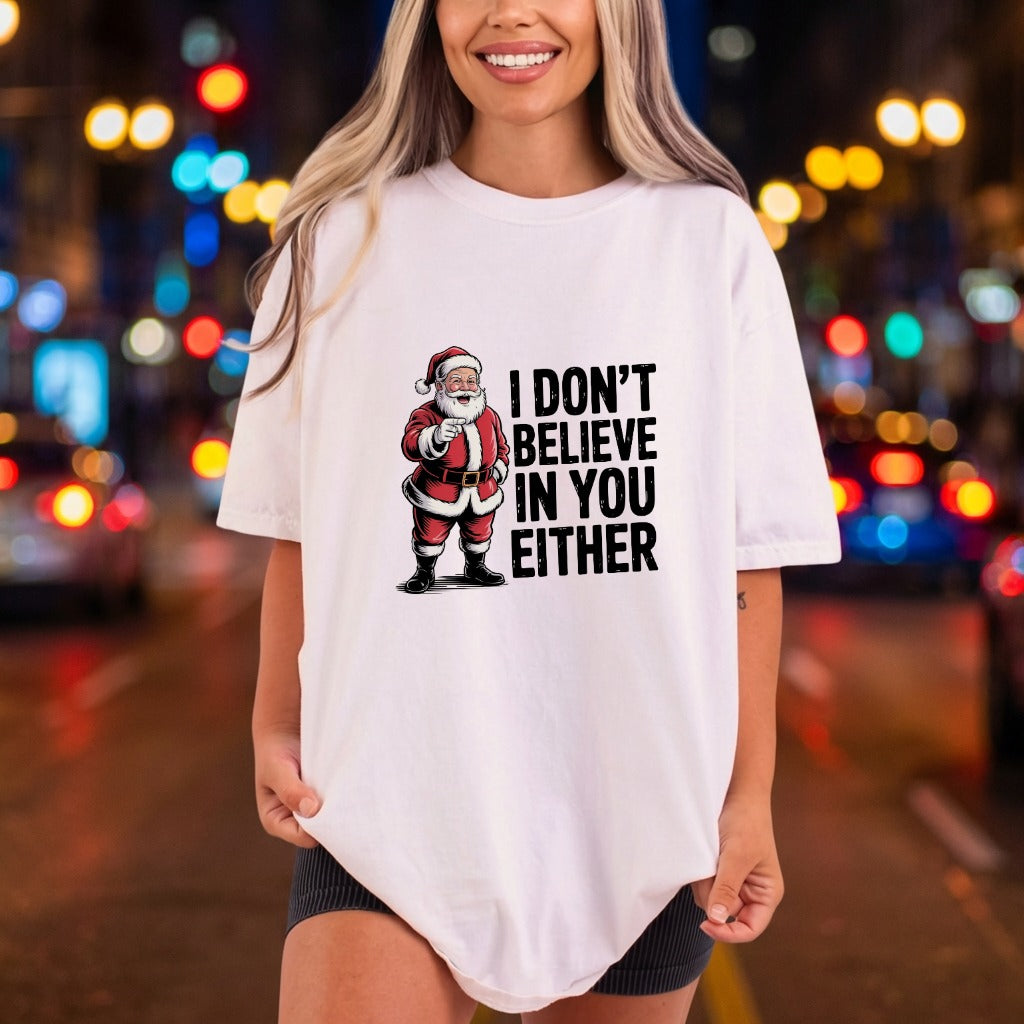 Funny Santa Don Believe Christmas Dad Ready to Press DTF Transfer for Dtf