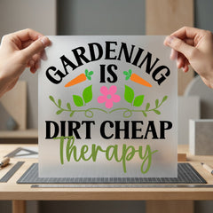Gardening Dirt Cheap Therapy Botanical & Florals Collection Nature & Wildlife Collection Ready to Press DTF Transfer for Dtf
