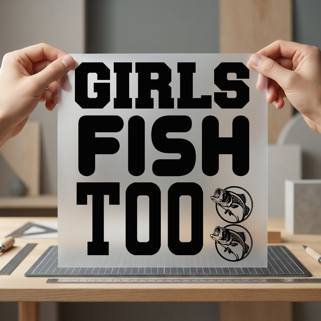 Girls Fish Too Fishing Fishing Ready to Press DTF Transfer for Dtf