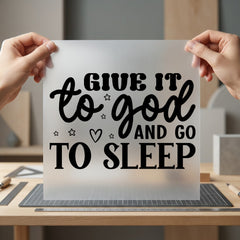 Give God Sleep Faith Christian Faith Ready to Press DTF Transfer for Dtf