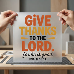 Give Thanks Lord Faith-based Christian Faith Ready to Press DTF Transfer for Dtf