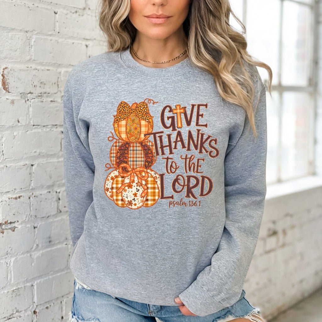 Give Thanks to the Lord | Autumn Gratitude Sweatshirt - Luckets.com