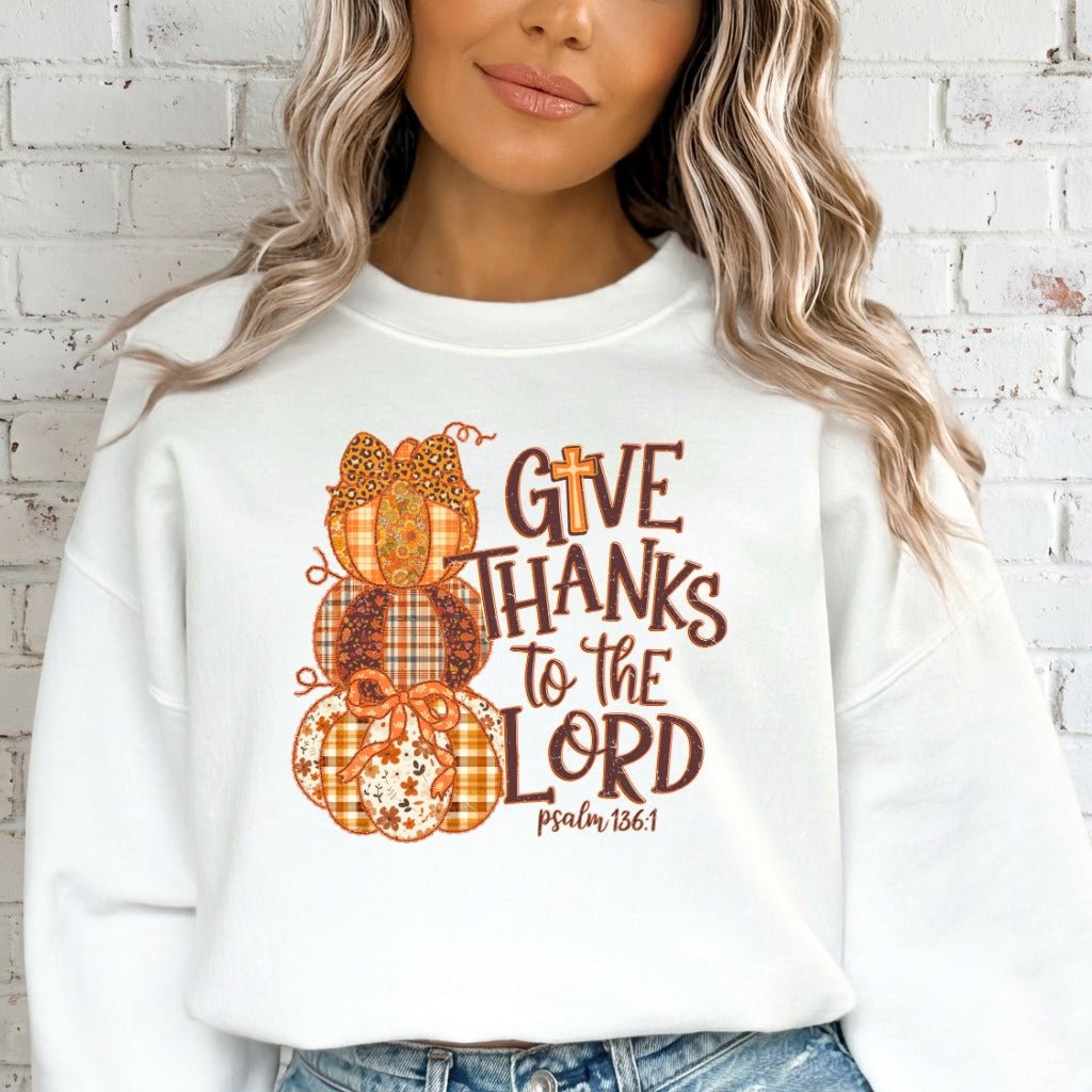 Give Thanks to the Lord | Autumn Gratitude Sweatshirt - Luckets.com