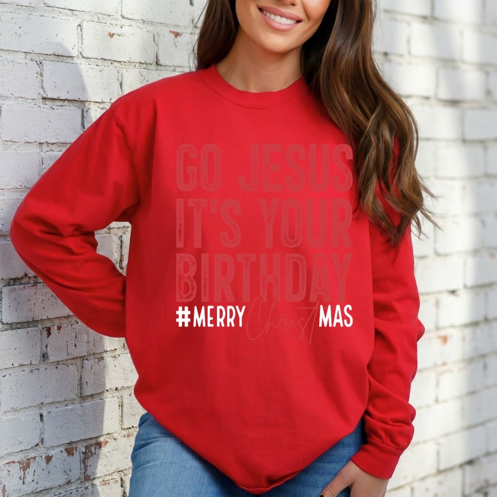 Go Jesus It's Your Birthday | Festive Faith Christmas Sweatshirt - Luckets.com