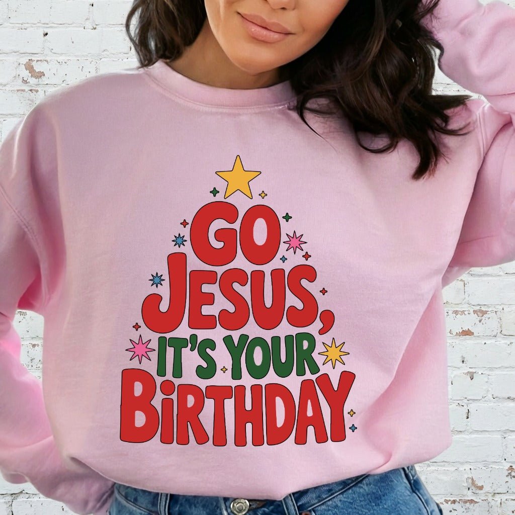 Go Jesus It's Your Birthday | Festive Faith Christmas Sweatshirt - Luckets.com