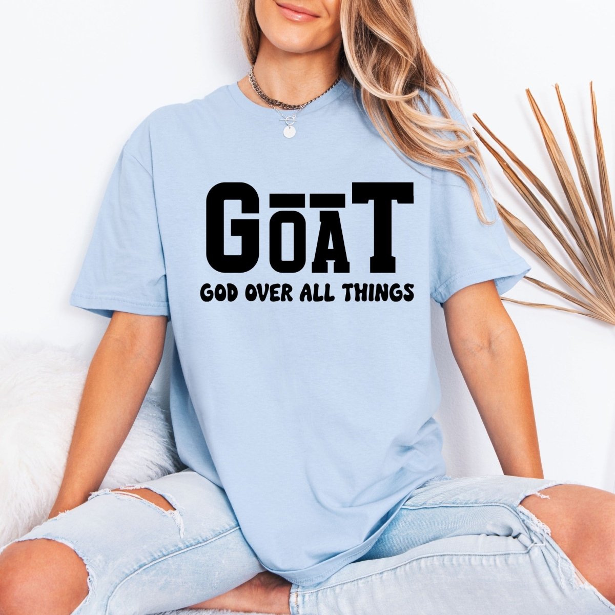 GOAT God Over All Things | Bold Faith Proclamation Tee - Luckets.com