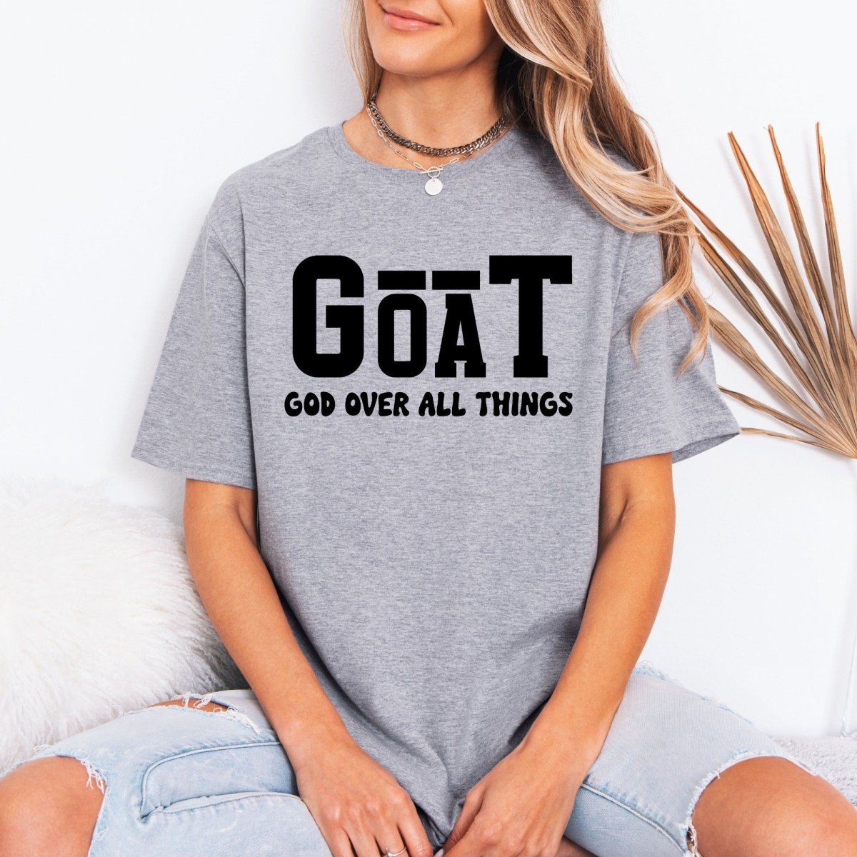 GOAT God Over All Things | Bold Faith Proclamation Tee - Luckets.com