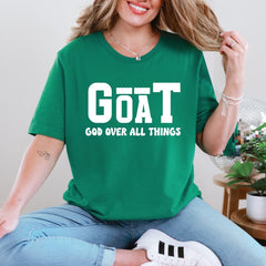 GOAT God Over All Things | Bold Faith Proclamation Tee - Luckets.com
