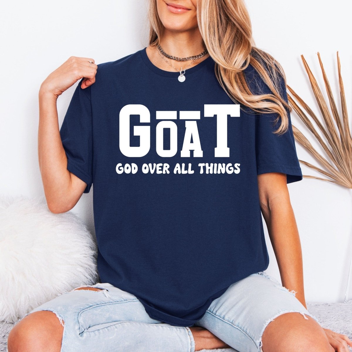 GOAT God Over All Things | Bold Faith Proclamation Tee - Luckets.com