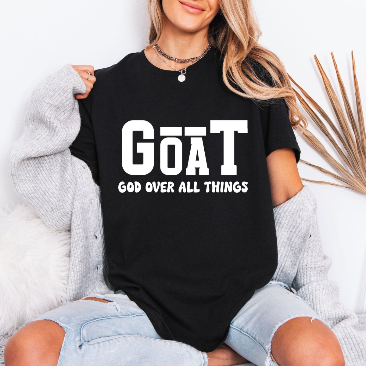 GOAT God Over All Things | Bold Faith Proclamation Tee - Luckets.com