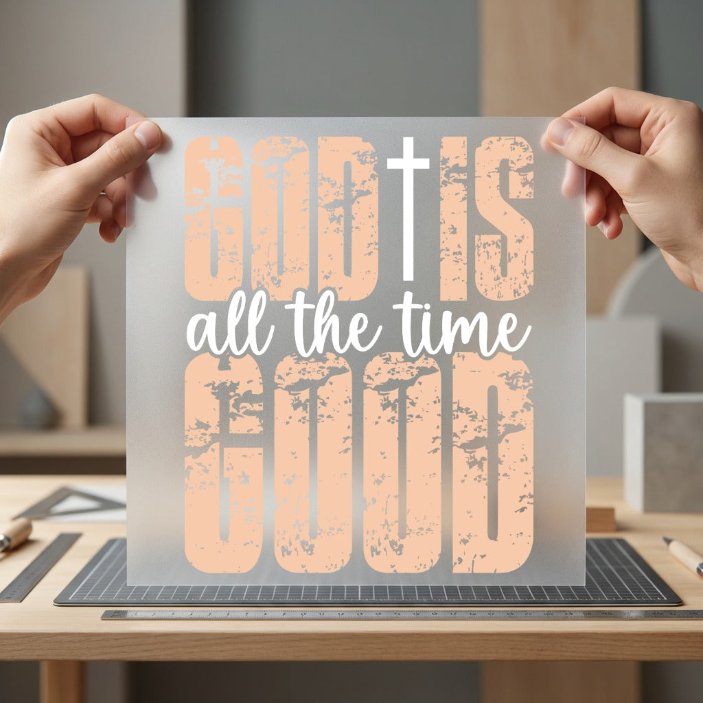 God All Time Good Christian Faith Ready to Press DTF Transfer for Dtf