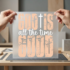 God All Time Good Christian Faith Ready to Press DTF Transfer for Dtf