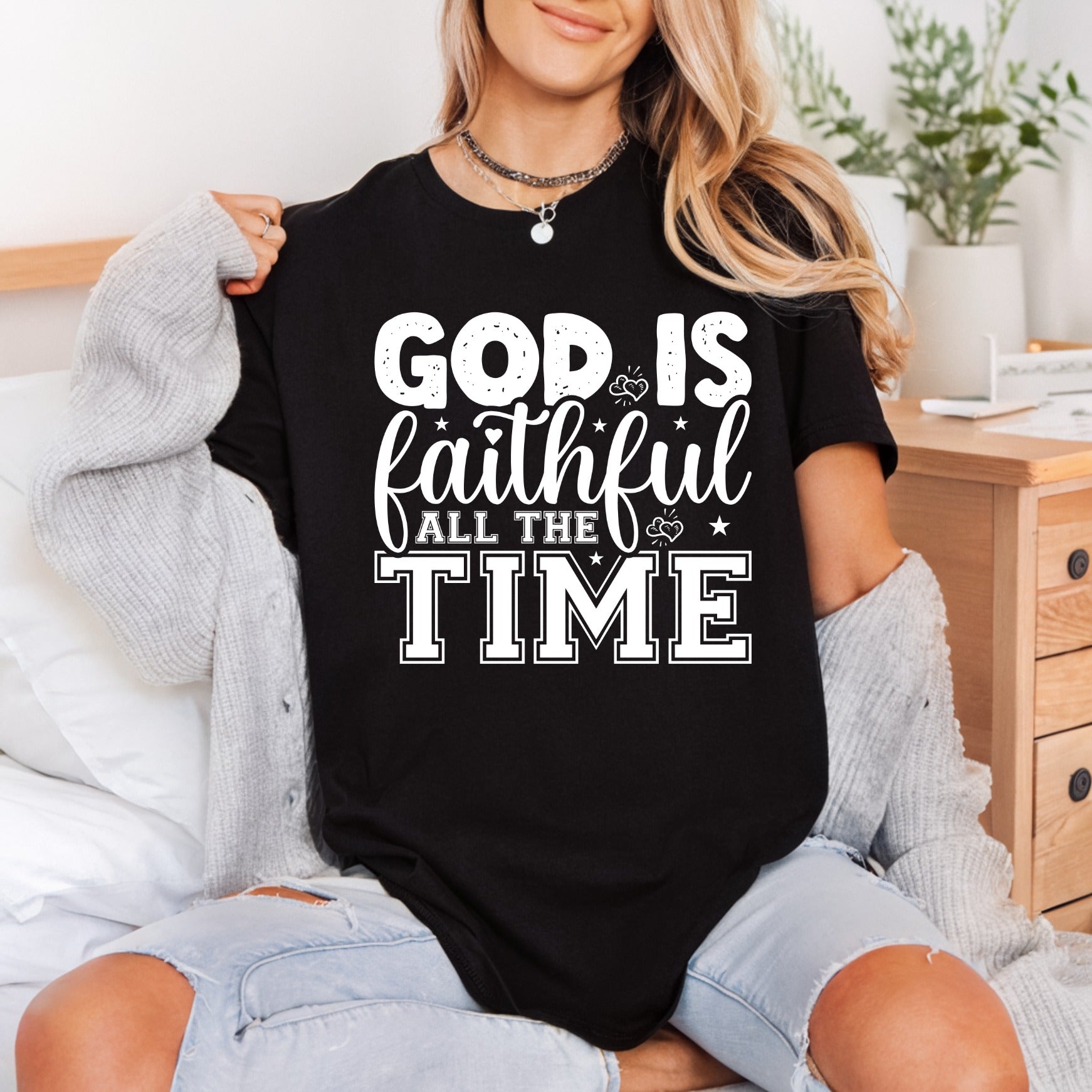 God Faithful All Time Christian Faith Ready to Press DTF Transfer for Dtf