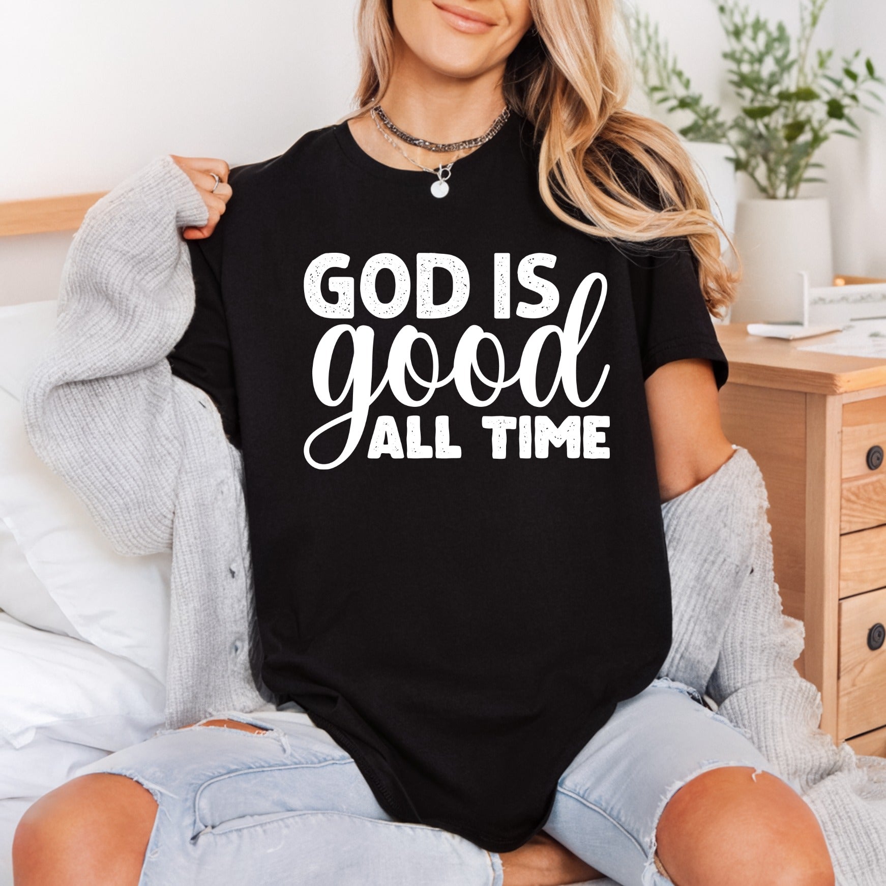 God Good All Time Christian Faith Ready to Press DTF Transfer for Dtf