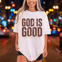 God Good All Time Christian Faith Ready to Press DTF Transfer for Dtf