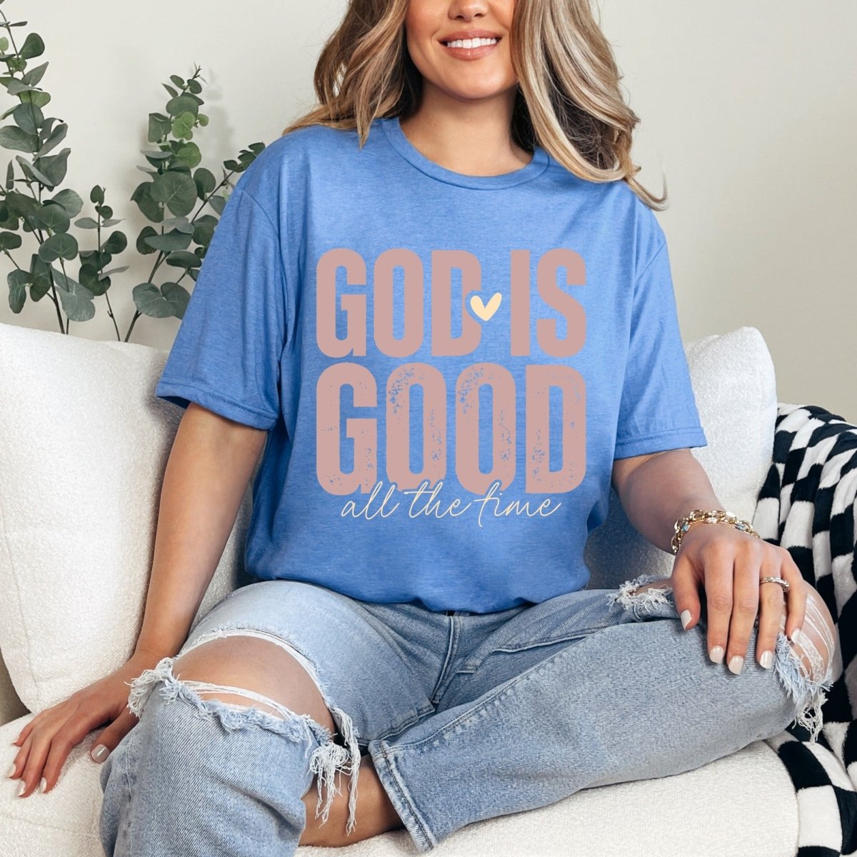 God Is Good All The Time | Faith Affirmation Tee - Luckets.com