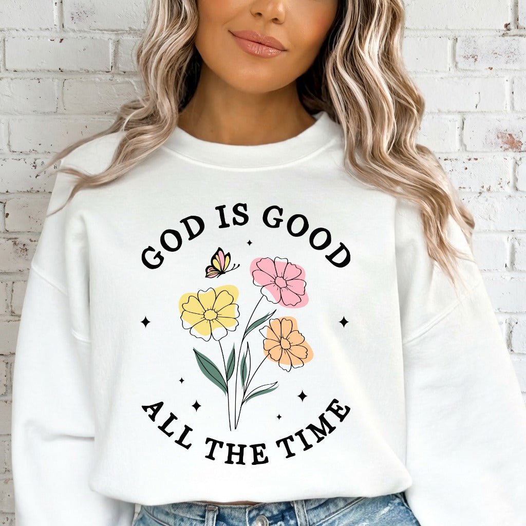 God Is Good | Floral Faith Statement Sweatshirt - Luckets.com