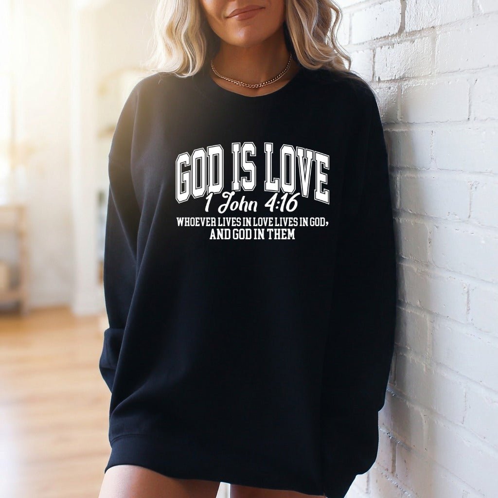 God Is Love 1 John 4:16 | Scripture & Grace Sweatshirt - Luckets.com