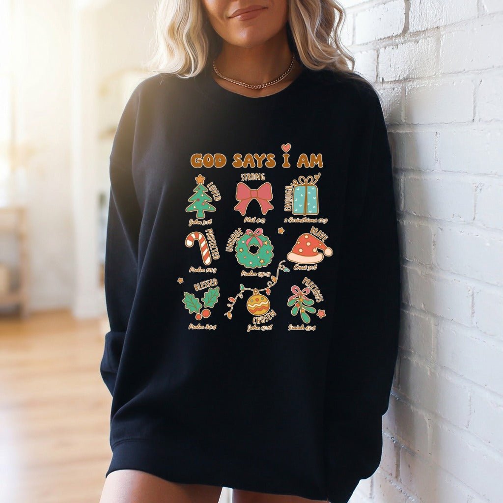 God Says I Am | Christmas Identity Sweatshirt - Luckets.com